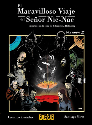 El maravilloso viaje del señor Nic-Nac, Volumen II (El maravilloso viaje del Sr. Nic-Nac, #2)