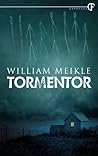 Tormentor by William Meikle