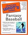 The Complete Idiot's Guide to Fantasy Baseball