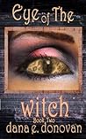 Eye of the Witch by Dana E. Donovan