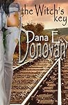 The Witch's Key by Dana E. Donovan