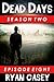 Dead Days: Episode 8 (A Zombie Apocalypse Serial)