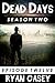 Dead Days: Episode 12 (A Zombie Apocalypse Serial)