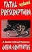 Fatal Prescription: A Docto...