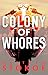 Colony of Whores