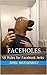 Faceholes: 50 Rules for Fac...