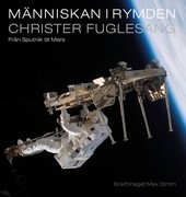 Människan i rymden: från Sputnik till Mars