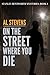 On the Street Where You Die (Stanley Bentworth, #1)