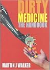 Dirty Medicine The Handbook