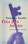 Ética para Amador by Fernando Savater