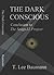 The Dark Conscious: Conclus...