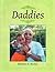 Daddies by Barbara E. Barber Daddies by Barbara E. Barber