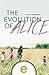 The Evolution of Alice