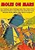 Moles On Mars - Free Floating In Space Anthology Series: Short Science Fiction And Fantasy Stories In Comic Book Form Full Of Star Travel, Adventure Novels, Military Wars And Sci Fi Suspense