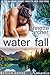 Water Fall (Romantica #12)