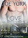 Love on a Spring Morning by Zoe York