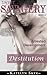 Destitution (Sweet Savagery, #3)