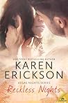 Reckless Nights by Karen  Erickson