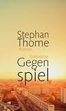 Gegenspiel by Stephan Thome