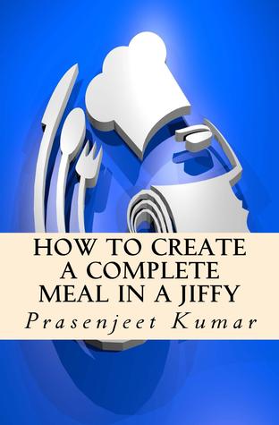 How to create a complete meal in a jiffy