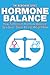 Hormone Balance : How To Reclaim Hormone Balance Sex Drive Sleep