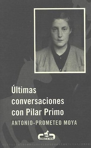 Últimas conversaciones con Pilar Primo (Paperback)