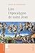 Lire l'Apocalypse de saint Jean (Cahiers de l'Ecole Cathédrale t. 46) (French Edition)