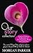 The Our Story Collection