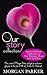 The Our Story Collection (Limited Addition)