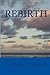 Rebirth by George R. Mead