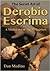 The Secret Art of Derobio Escrima by Dan Medina