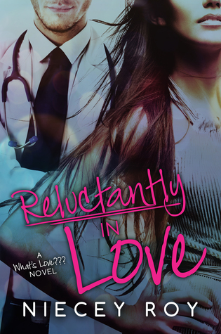 Reluctantly in Love (What's Love???, #3)