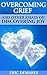 Overcoming Grief: And Other...