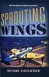 Sprouting Wings by Henry Faulkner