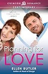 Planning for Love by Ellen Butler