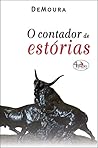 O Contador de Estórias by DeMoura