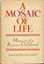 A mosaic of life: Or, The magic horn of Oberon : memoirs of a Russian childhood