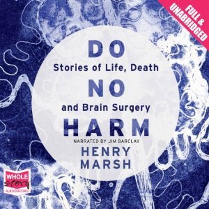 Do No Harm: Stories of Life, Death and Brain Surgery