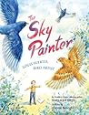 The Sky Painter by Margarita Engle