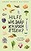 Hilfe, was darf ich noch essen: Der Kampf um die richtige Ernährung (German Edition)