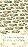 Das Schloss in den Wolken by L.M. Montgomery