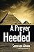 A Prayer Heeded (A Prayer Series #2)