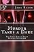 Murder Takes a Dare: The Fi...