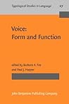 Voice: Form and Function (Typological Studies in Language) Voice: Form and Function (Typological Studies in Language)