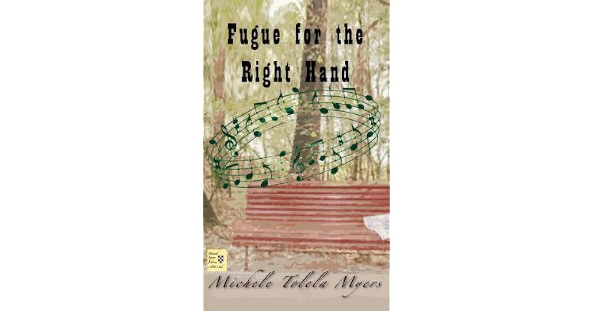 Fugue For The Right Hand By Michele Tolela Myers