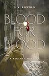 Blood for Blood (John Chase/Penelope Wolfe Regency Mysteries #2)