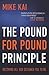 The Pound for Pound Principle by Mike Kai