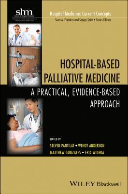 Hospital-Based Palliative Medicine: A Practical, Evidence-Based Approach (Kindle Edition)