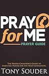 Pray for Me: The Prayer Champion's Guide to Essential Prayer for the Next Generation