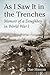 As I Saw It in the Trenches: Memoir of a Doughboy in World War I